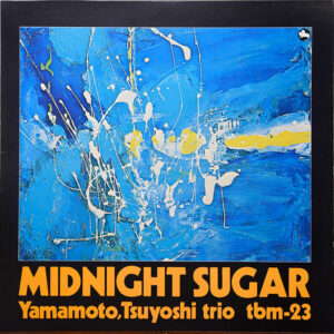 山本剛トリオ - ミッドナイト・シュガー